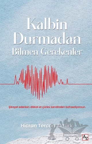 Kalbin Durmadan Bilmen Gerekenler – Hicran Tercan Aktürk – Az Kitap kitap kapağı