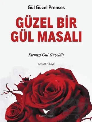 Güzel Bir Gül Masalı – Gül Güzel Prenses – Günce Yayınları kitap kapağı