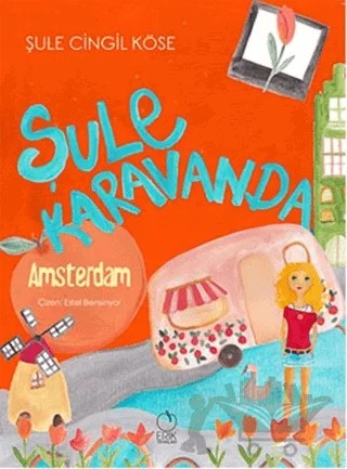 Şule Karavanda - Amsterdam – Şule Cingil Köse – Erik Yayınları kitap kapağı