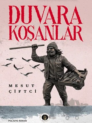Duvara Koşanlar – Mesut Çiftci – Narsist kitap kapağı
