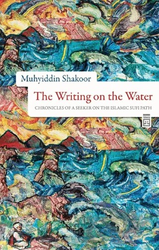 The Writing on the Water – Muhyiddin Shakoor – Timaş Publishing kitap kapağı