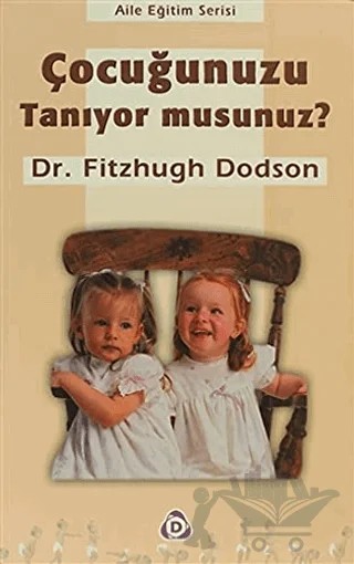 Çocuğunuzu Tanıyor musunuz? – Fitzhugh Dodson – Düşün Yayıncılık kitap kapağı