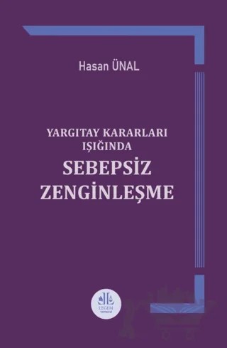 Yargıtay Kararları Işığında Sebepsiz Zenginleşme – Hasan Ünal – Legem Yayınevi kitap kapağı