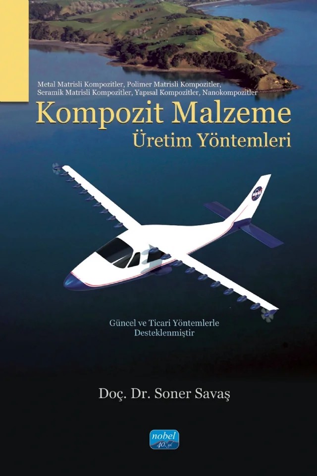 Kompozit Malzeme Üretim Yöntemleri – Soner Savaş – Nobel Akademik Yayıncılık kitap kapağı