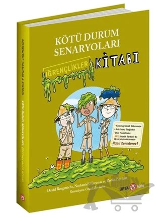 Kötü Durum Senaryoları - İğrençlikler Kitabı – David Borgenicht, Nathaniel Maruna, Robin Epstein – Beta Kids kitap kapağı