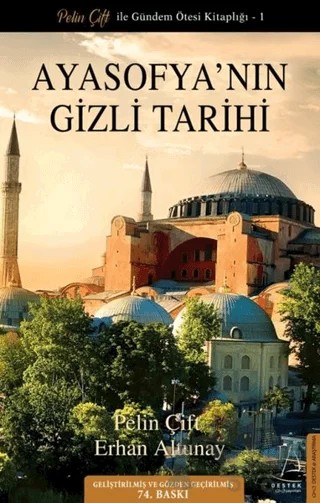 Ayasofya’nın Gizli Tarihi – Erhan Altunay, Pelin Çift – Destek Yayınları kitap kapağı