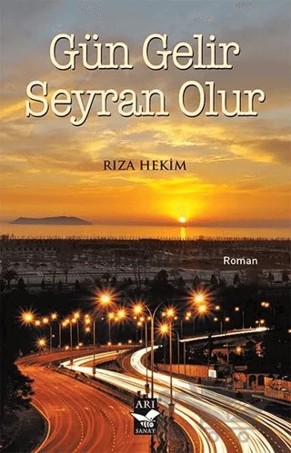 Gün Gelir Seyran Olur – Rıza Hekim – Arı Sanat Yayınevi kitap kapağı
