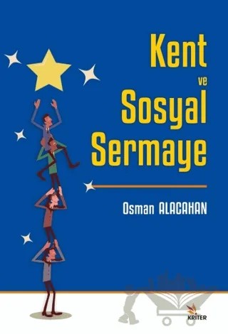 Kent ve Sosyal Sermaye – Osman Alacahan – Kriter Yayınları kitap kapağı