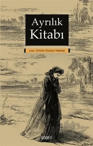 Ayrılık Kitabı – Emine Gürsoy Naskalı – Kitabevi Yayınları kitap kapağı