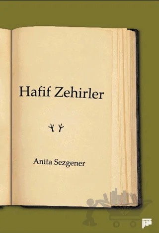 Hafif Zehirler – Anita Sezgener – Pan Yayıncılık kitap kapağı