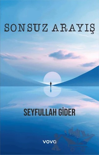 Sonsuz Arayış – Seyfullah Gider – Vova Yayınları kitap kapağı