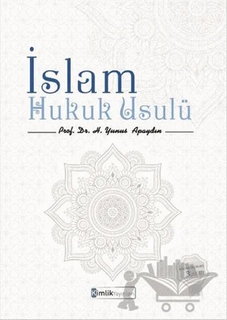 İslam Hukuk Usulü – H. Yunus Apaydın – Kimlik Yayınları kitap kapağı