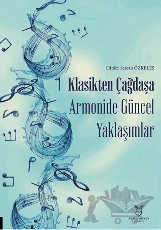 Klasikten Çağdaşa Armonide Güncel Yaklaşımlar – Kolektif – Akademisyen Kitabevi kitap kapağı
