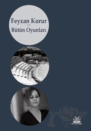 Bütün Oyunları – Feyzan Korur – Artshop Yayıncılık kitap kapağı