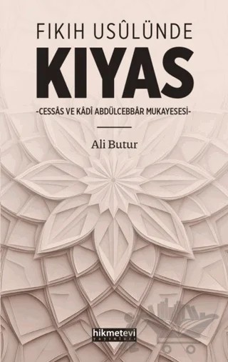 Fıkıh Usulünde Kıyas – Ali Butur – Hikmetevi Yayınları kitap kapağı