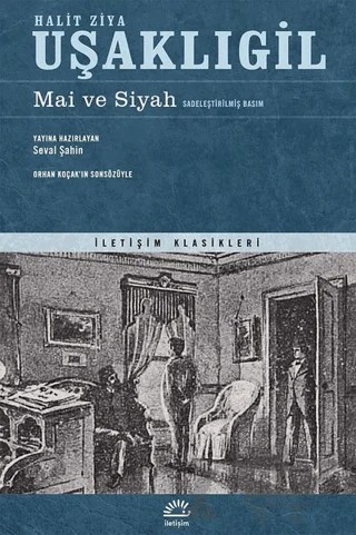 Mai ve Siyah (Sadeleştirilmiş Basım) – Halit Ziya Uşaklıgil – İletişim Yayınevi kitap kapağı
