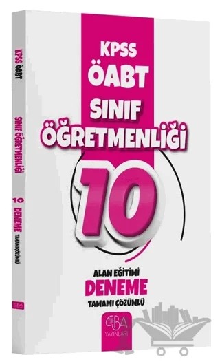 CBA Yayınları ÖABT Sınıf Öğretmenliği Alan Eğitimi 10 Deneme Çözümlü CBA Yayınları – Kolektif – CBA Akademi kitap kapağı