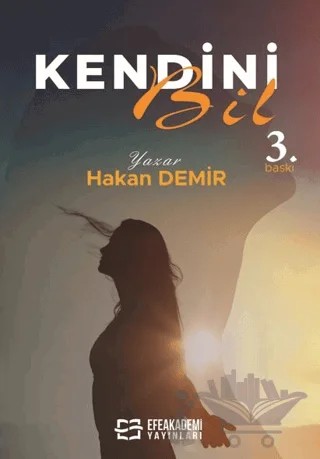 Kendini Bil – Hakan Demir – Efe Akademi Yayınları kitap kapağı