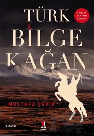 Türk Bilge Kağan – Mustafa Çevik – Kapı Yayınları kitap kapağı