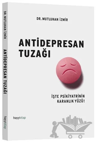 Antidepresan Tuzağı – Mutluhan İzmir – Hayykitap kitap kapağı