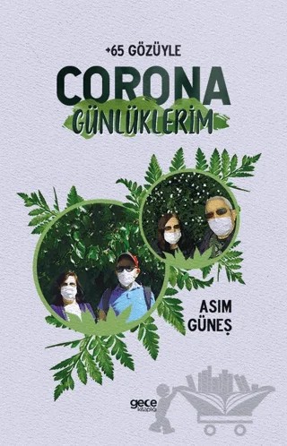 Corona Günlüklerim - +65 Gözüyle – Asım Güneş – Gece Kitaplığı kitap kapağı