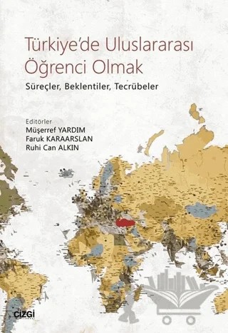 Türkiye'de Uluslararası Öğrenci Olmak – Faruk Karaarslan, Müşerref Yardım, Ruhi Can Alkın – Çizgi Kitabevi Yayınları kitap kapağı