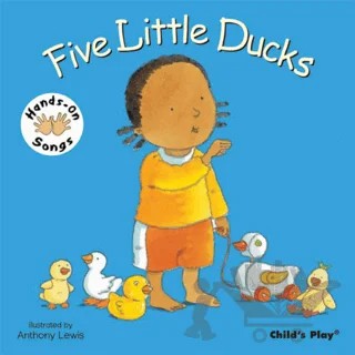 Five Little Ducks : BSL (British Sign Language) – Anthony Lewis – Child's Play kitap kapağı