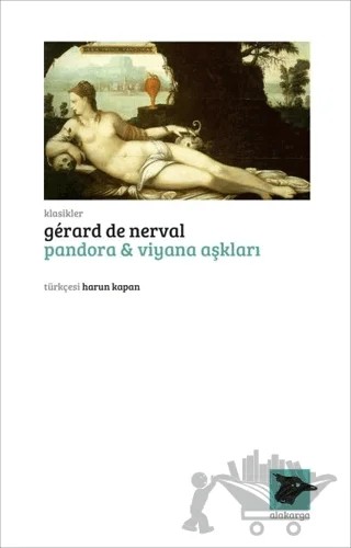 Pandora ve Viyana Aşkları – Gerard de Nerval – Alakarga Sanat Yayınları kitap kapağı