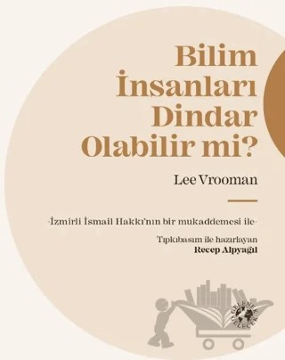Bilim İnsanları Dindar Olabilir mi? – Lee Vrooman – Gelenek Gelecek Yayınevi kitap kapağı