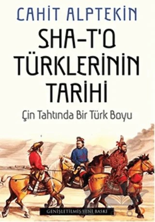 Sha - T'o Türklerinin Tarihi – Cahit Alptekin – Cinius Yayınları kitap kapağı