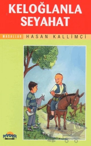 Keloğlanla Seyahat – Hasan Kallimci – Hikmet Neşriyat - Kafdağı Gençlik Kitapları kitap kapağı