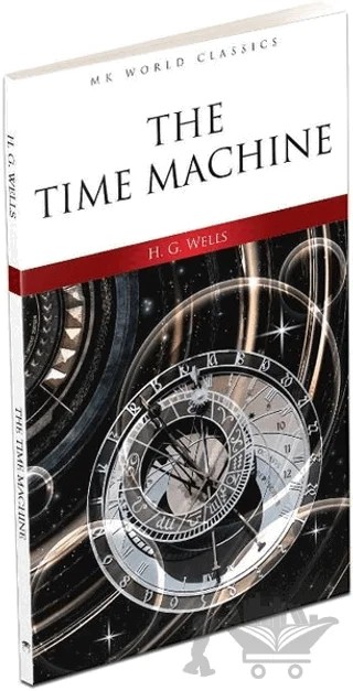 The Time Machine - İngilizce Roman – H. G. Wells – MK Publications kitap kapağı