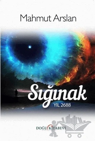 Sığınak - Yıl 2688 – Mahmut Arslan – Doğu Kitabevi kitap kapağı