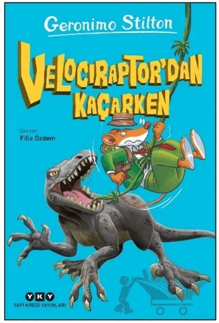 Velociraptor’dan Kaçarken – Geronimo Stilton – Yapı Kredi Yayınları kitap kapağı