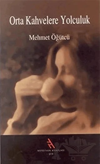 Orta Kahvelere Yolculuk – Mehmet Öğütçü – Şule Yayınları kitap kapağı