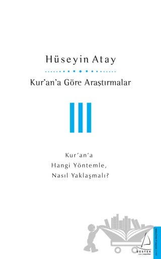 Kur’an’a Göre Araştırmalar 3 – Hüseyin Atay – Destek Yayınları kitap kapağı