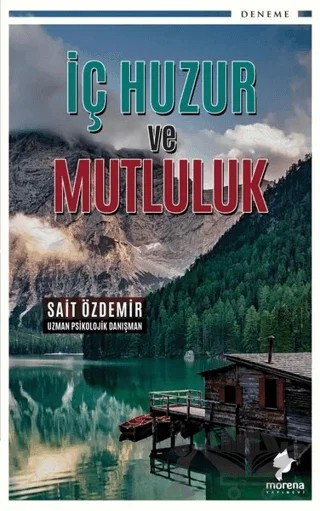 İç Huzur ve Mutluluk – Sait Özdemir – Morena Yayınevi kitap kapağı