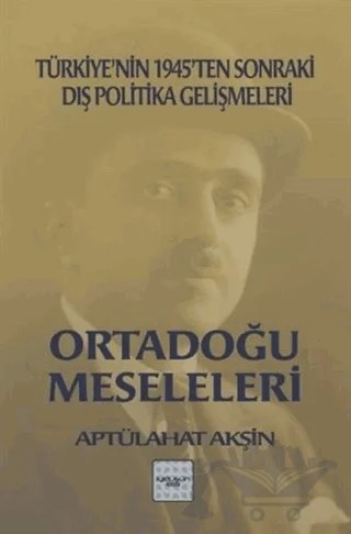 Ortadoğu Meseleleri – Aptülahat Akşin – İyidüşün Yayınları kitap kapağı