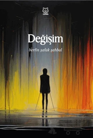 Değişim – Berfin Şafak Şahbal – Luna Yayınları kitap kapağı