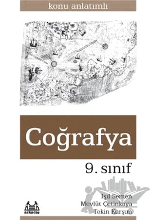 9. Sınıf Coğrafya Konu Anlatımlı – Işıl Senem, Mevlüt Çetinkaya, Tekin Kurşun – Arkadaş Yayınları kitap kapağı