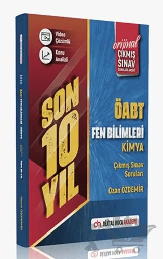 ÖABT Fen Bilimleri Kimya Son 10 Yıl Orijinal Çıkmış Sınav Soruları Video Çözümlü Konu Analizli – Ozan Özdemir – Dijital Hoca kitap kapağı
