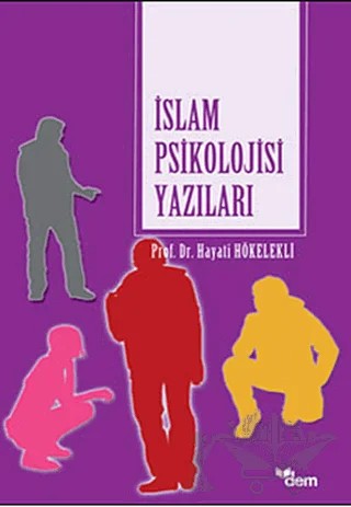 İslam Psikolojisi Yazıları – Hayati Hökelekli – Dem Yayınları kitap kapağı