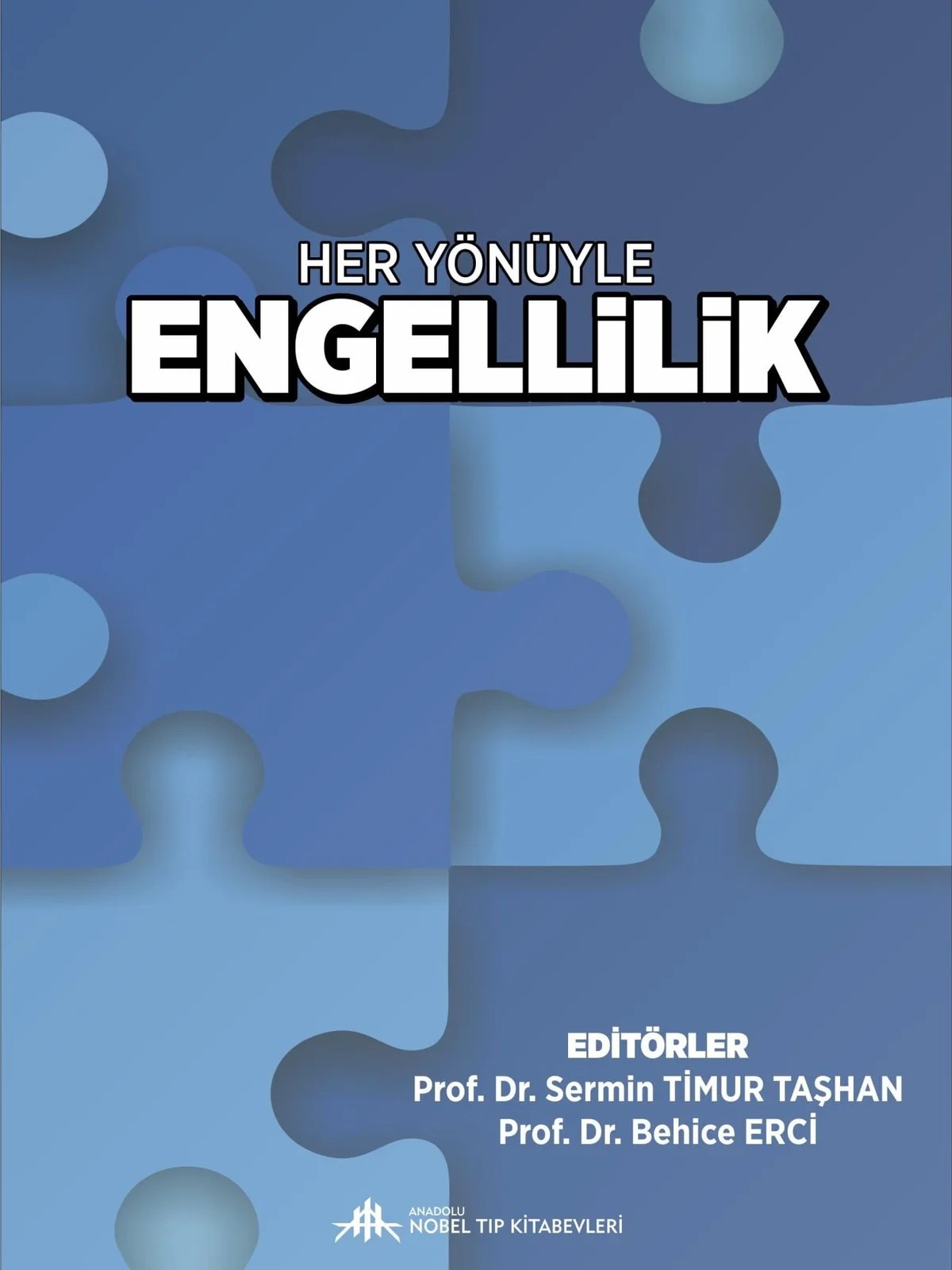 Her Yönüyle Engellilik – - – Nobel Tıp Kitabevleri kitap kapağı