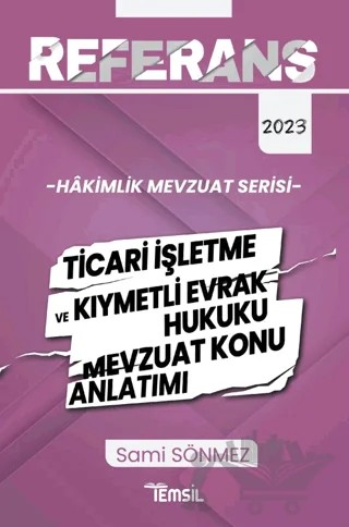 Hakimlik Ticari İşletme ve Kıymetli Evrak Hukuku Mevzuat Konu Anlatımı – Sami Sönmez – Temsil Kitap kitap kapağı