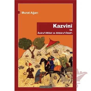 Kazvini ve Asaru'l-Bilad ve Ahbaru'l-İbad'ı – Murat Ağarı – Ayışığı Kitapları kitap kapağı