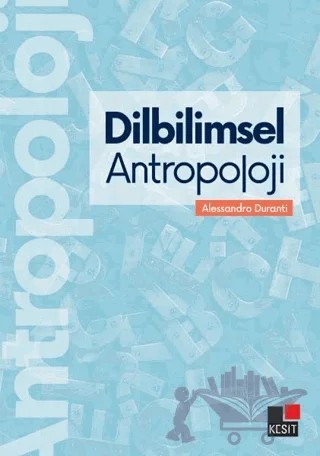 Dilbilimsel Antropoloji – Alessandro Duranti – Kesit Yayınları kitap kapağı