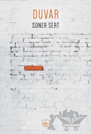 Duvar – Soner Sert – İthaki Yayınları kitap kapağı