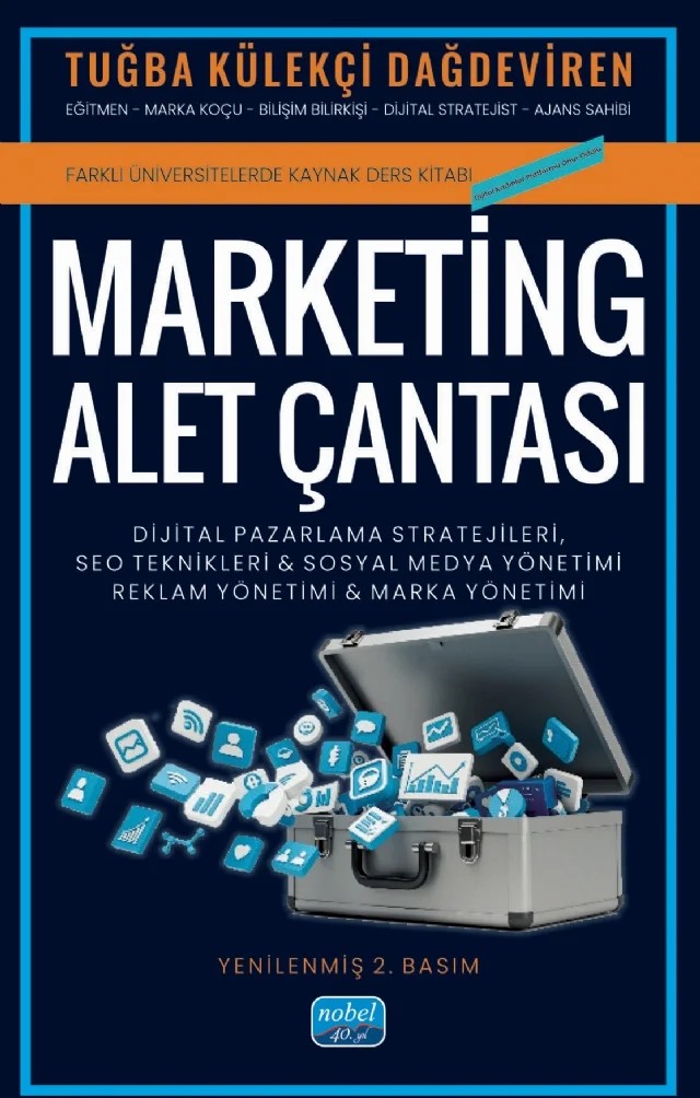 MARKETİNG ALET ÇANTASI - Dijital Pazarlama Stratejileri, SEO Teknikleri, Sosyal Medya & Marka ve Reklam Yönetimi – Tuğba Külekçi Dağdeviren – Nobel Akademik Yayıncılık kitap kapağı