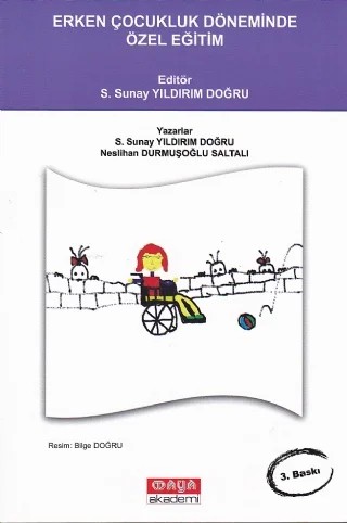 Erken Çocukluk Döneminde Özel Eğitim – S. Sunay Yıldırım Doğru, Neslihan Durmuşoğlu Saltalı – Maya Akademi Yayınları kitap kapağı