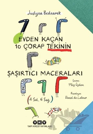 Evden Kaçan On Çorap Tekinin Şaşırtıcı Maceraları – Justyna Bednarek – Yapı Kredi Yayınları kitap kapağı